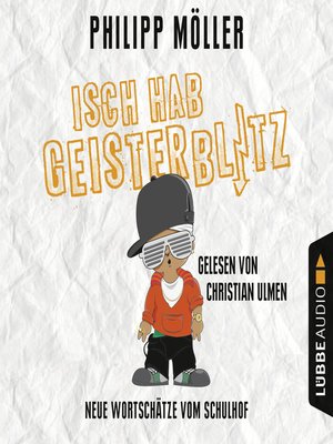 cover image of Isch hab Geisterblitz--Neue Wortschätze vom Schulhof
